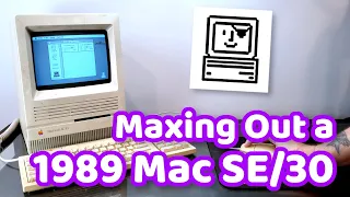 Maxing Out a 1989 Mac SE/30 With a Pirate ROM and a Crazy 128MB RAM!