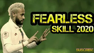 Neymar jr -FEARLESS skills &Goals 2020 HD