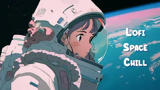 Lofi Space Chill 🎧 Calm Your Anxiety - Lofi Hip Hop Mix to Relax / Study / Work to 🎧 Sweet Girl