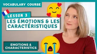 How To Talk About Your Emotions And Feelings in French | French Vocabulary Lesson 3