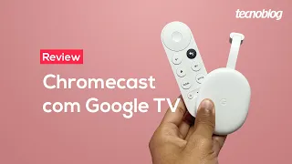 Chromecast com Google TV: que bela surpresa (com 4K e controle remoto) - Review Tecnoblog
