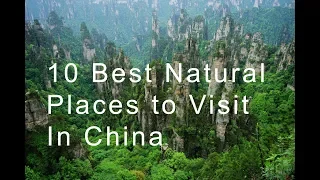 10 Best Natural Places to Visit in China