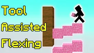 Minecraft: Tool Assisted Flexing