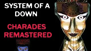 System of a Down: Charades Remastered