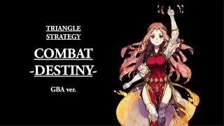 Combat -Destiny- — Triangle Strategy — GBA Version