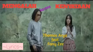 MENGALAH KARENA KENYATAAN  || THOMAS ARYA feat FANY ZEE || LYRICS @niakurniawati1413