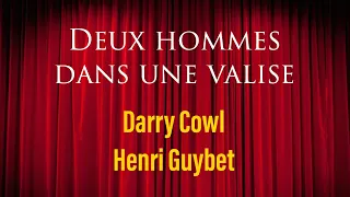 Deux hommes dans une valise (Darry Cowl et Henri Guybet)