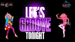 LETS GROOVE TONIGHT remix #DjMK