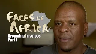 Faces of Africa: Dreaming in voices. Part 1