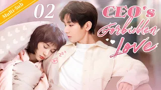 [Eng-Sub] CEO's Forbidden Love EP02｜Chinese drama｜The CEO and Cinderella