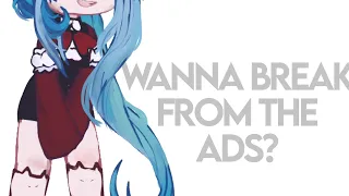 wanna break from the ads [] gacha meme [] Ft.new main OC