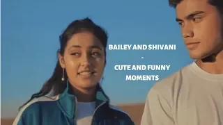 BAILEY AND SHIVANI - CUTE AND FUNNY MOMENTS || Now United