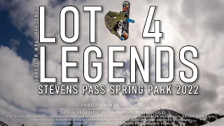 LOT 4 LEGENDS - Presented by Shredder.MP4 - Stevens Pass Spring Park 2022 - Ski and Snowboard Movie
