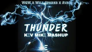 W&W x Will Sparks x Avao - Thunder (KEV MIKE Mashup)