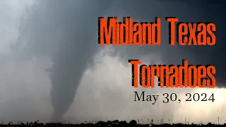 Midland Texas Tornadoes May 30, 2024