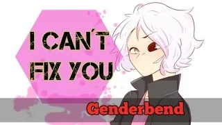 I can't fix you (GENDERBEND) | FNAFHS