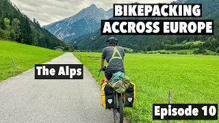 Bikepacking in the Alps in Austria! | Bikepacking Across Europe Ep.10