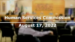 Human Services Commission - August 17, 2022