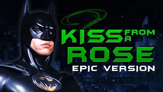 Kiss From A Rose - Seal | EPIC VERSION