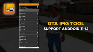 Download GTA IMG TOOL Support Android 11 & 12