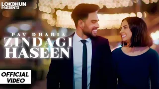 Zindagi Haseen - Pav Dharia ( Official Video ) | Vicky Sandhu | Latest Punjabi Songs 2021 | Lokdhun