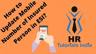 Mobile Number Updation of Insured Person in ESI | Change of Mobile Number in ESI |HR Tutorials India