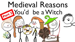 9 More Reasons You'd Be Called a Witch in The Middle Ages (Part 2)
