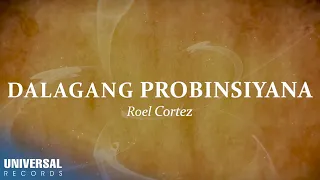 Roel Cortez - Dalagang Probinsiyana (Official Lyric Video)