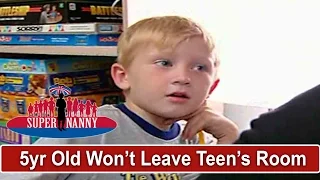 5yr Old Refuses To Leave Teen Brother's Room | Supernanny