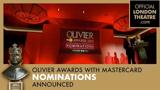 Olivier Awards 2014 Nominations Announcement