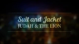 Judah & the Lion - Suit and Jacket (Lyrics)