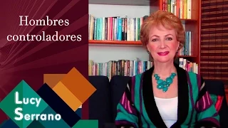 Hombres controladores - Lucy Serrano