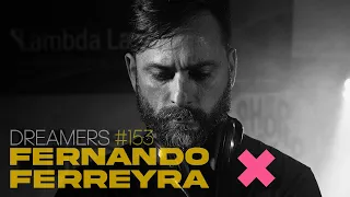 Fernando Ferreyra - Dreamers 153 - 12 July 2022 | frisky