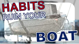 Habits that Ruin Your Boat and Resale Value