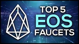 Top 5 EOS Faucets