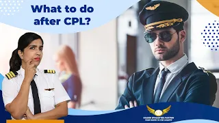 What to do after your CPL? Complete Details | Pilot Training | Golden Epaulettes Aviation