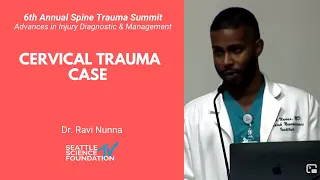 Cervical Trauma Case Study - Ravi Nunna, M.D.