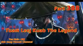 Tuam Leej Kuab The Hmong Shaman Warrior ( Part 388 ) 09/1/2024