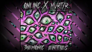 ONI INC. - Demonic Entities w/ MVRTYR | PROD. COILWOUND [ LYRIC VIDEO ]