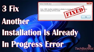 Another Installation Is Already In Progress Error 1618 In Windows - 3 Fix How To