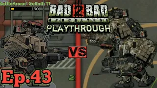 Bad 2 Bad Apocalypse playthrough ep.43 [ Mini Boss Fight! B.A.G:T1 vs Ares BattleArmors ]