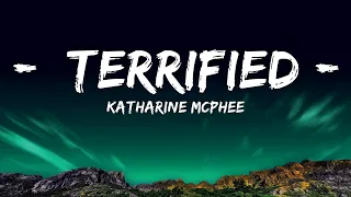 Katharine McPhee - Terrified (Lyrics)  | 25 MIN