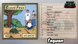 Sa Wakas - Sugarfree ( Full Album 2003 )