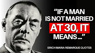 Erich Maria Remarque's quotes that are best known in youth to not regret in old age