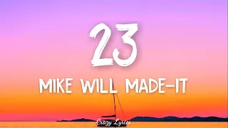 23 (Lyrics) Mike WiLL Made It ft. Miley Cyrus, Wiz Khalifa, Juicy J