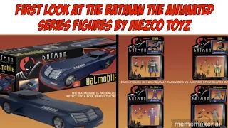 First look at the Batman the animated series figures by Mezco Toys.