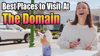 Discover The Domain: Top Must-Visit Spots In Austin's Premier ShoppingVillage | Living In Austin