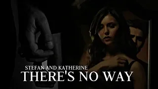 ● stefan and katherine | there's no way