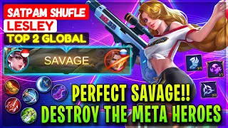 PERFECT SAVAGE!! Destroy The Meta Heroes [ Top 2 Global Lesley ] SATPAM SHUFLE - Mobile Legends.