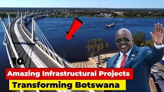 10 Amazing Infrastructural Projects Transforming Botswana.